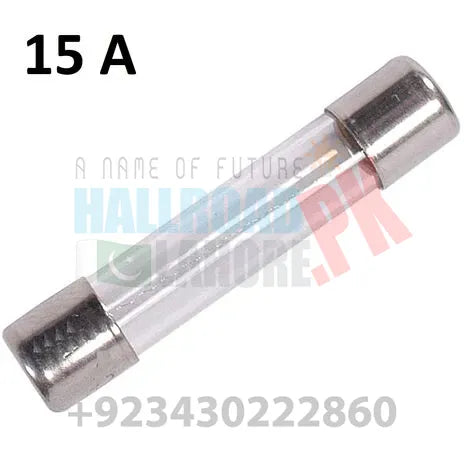 15 AMP  6x30mm 250VAC glass fuse In Pakistan
